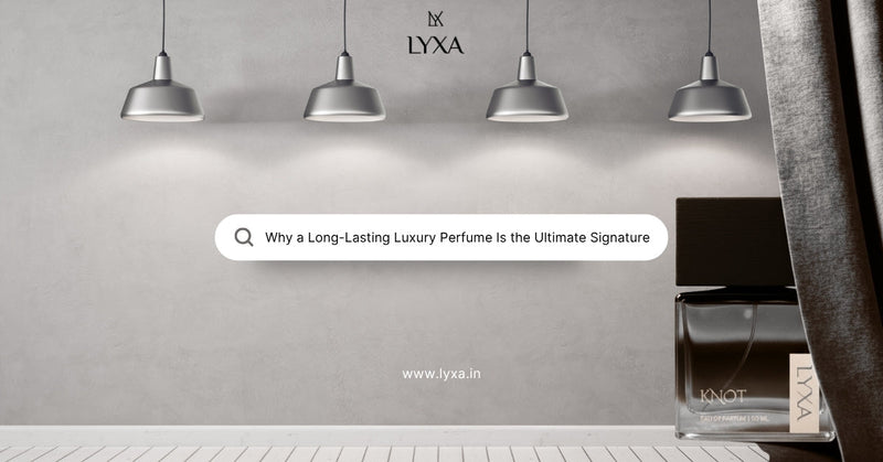 Long lasting luxury perfume India by Lyxa – premium signature scent for men and women